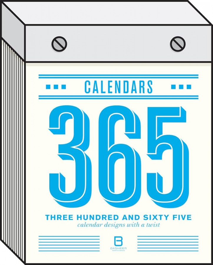 Three Hundred and Sixty Five () Calendars: Calendar Designs